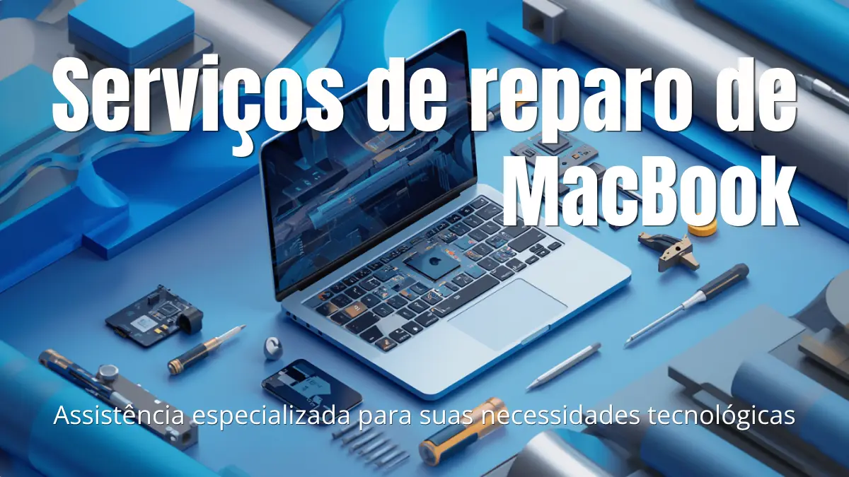 Assistência técnica MacBook: preços, como escolher e onde comparar em 2026