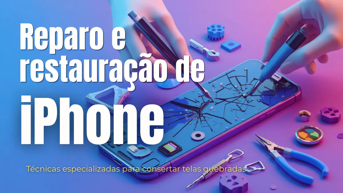 Quanto custa consertar iPhone no Brasil? Guia de preços 2026
